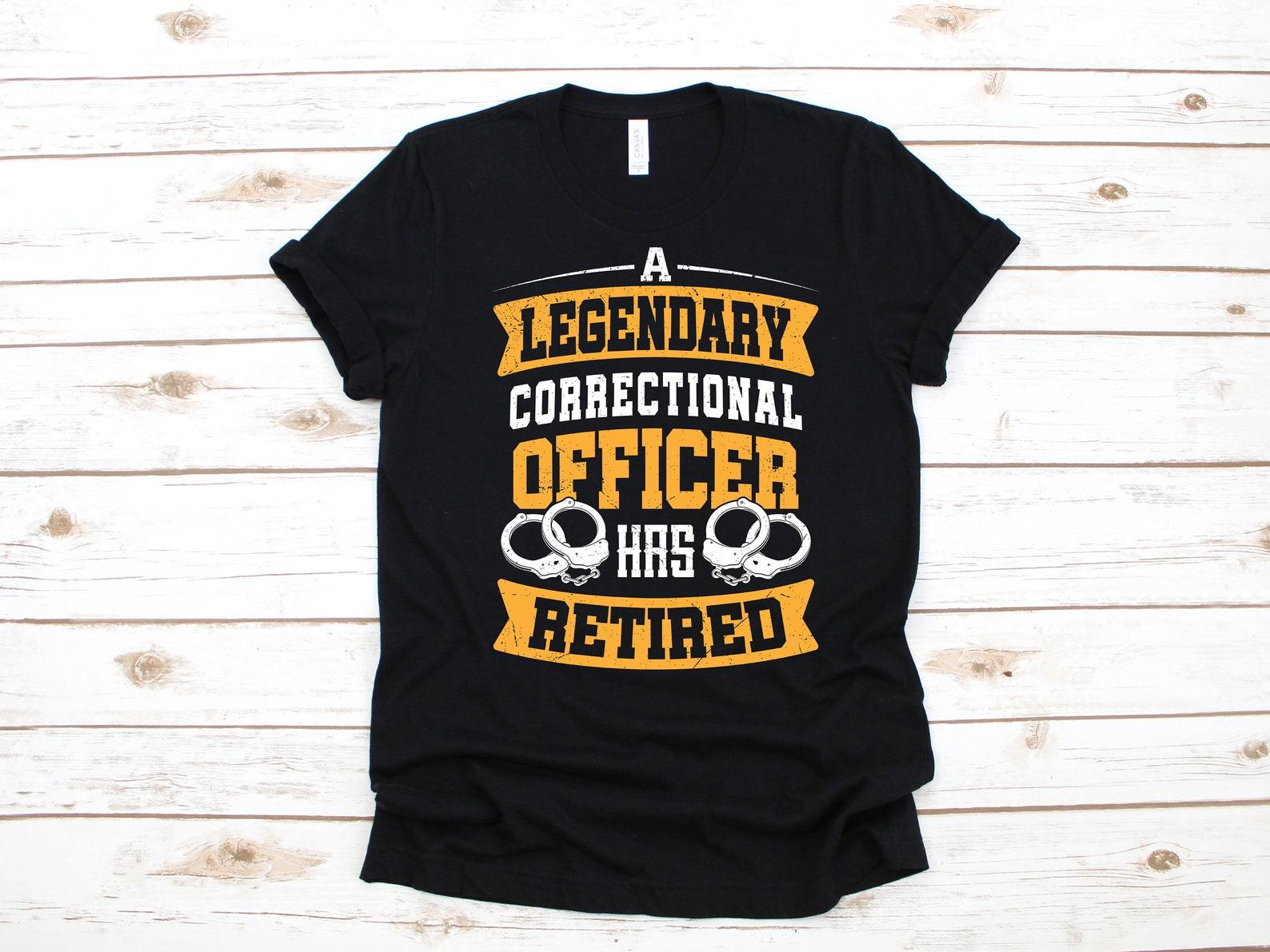 Legendary Correctional Officer Retired T-Shirt, Corrections Officer Retirement Shirt, LegendT-shirt, T-shirt, T-shirt, Tank Top 2XL