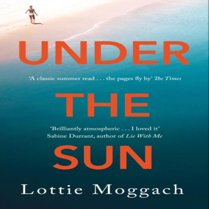 Under the Sun by Lottie Moggach Paperback Book 9781509815531