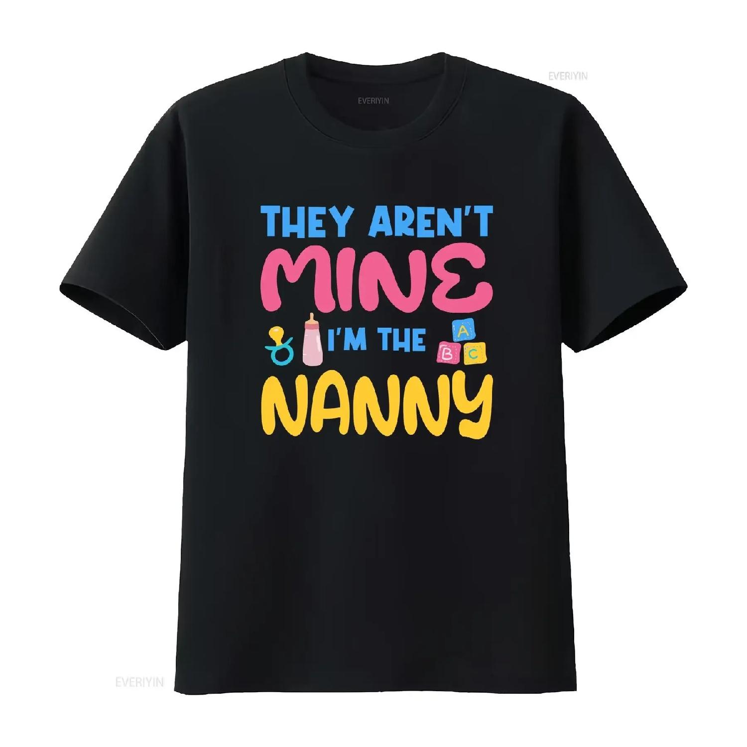 They Aren t Mine I m The Nanny T Shirt Cute Babysitter Design For Men And Women Childcare Provider Babysitting vintage Washed S чёрный