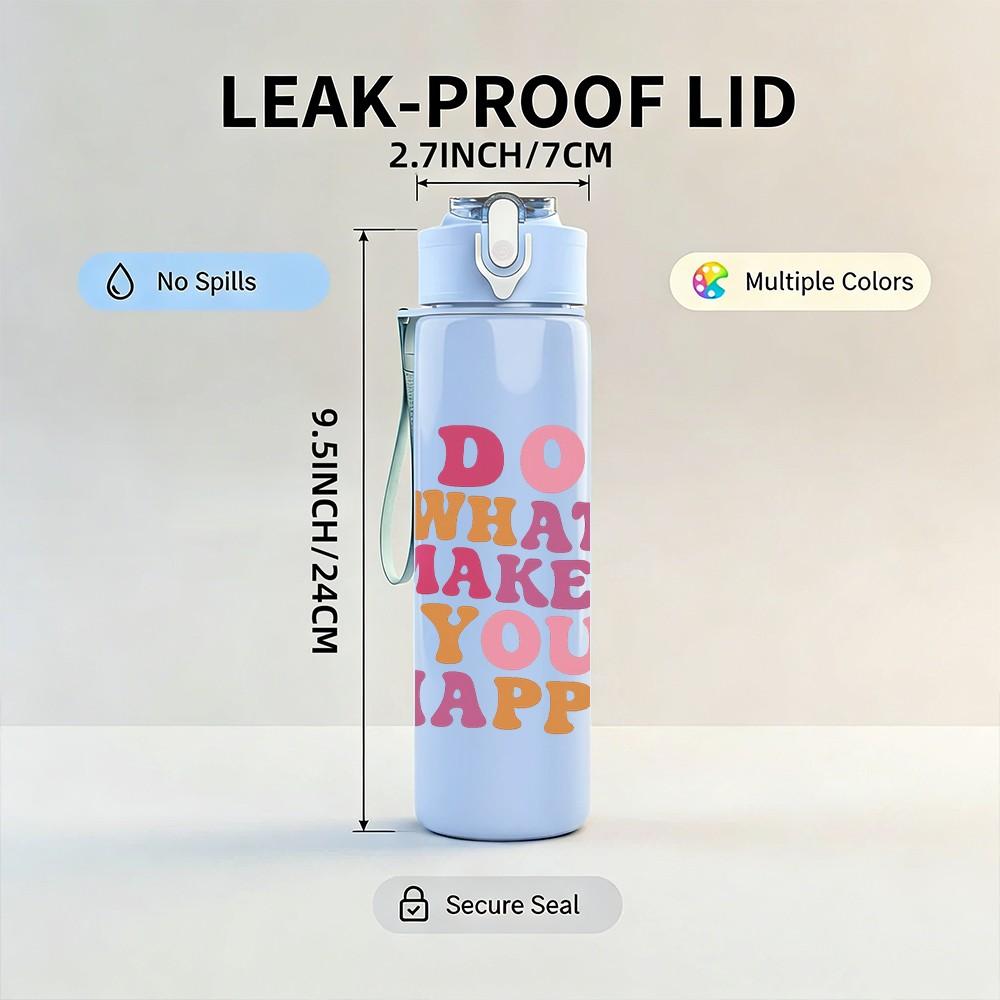 1PC Do What Makes You Happy Color Text 750ml Color Plastic Sports Water Bottle Leakproof Flip Straw Lid Suitable for Sports Office Home Use