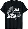 Six Seven 6 7 Meme Funny Skeleton Hands Sign Let's Get Sendy Unisex T-Shirt