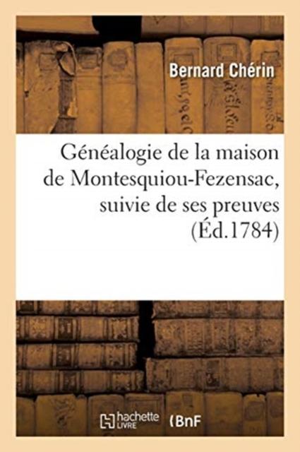 Buch Genealogie De La Maison De Montesquiou-Fezensac, Suivie De Ses Preuves