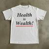 Vintage Health Is Wealth Tee