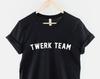 Twerk Team T-Shirt, Funny Dance Squad Shirt, Urban Dance Graphic Tee, Hip Hop Dance Top