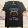 Unisex Summer Teenagers T Shirt Dont Mess With The Sound Guy I Will Mute You Short Sleeve New Arrived Round Neck Top Tees