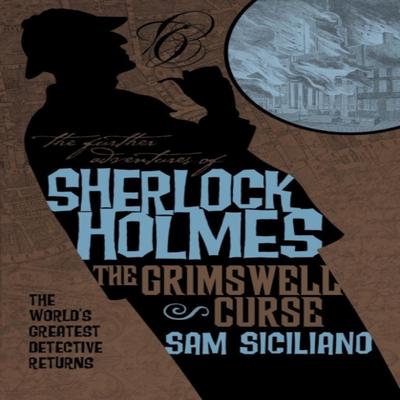 The Further Adventures of Sherlock Holmes The Grimswell Curse by Sam Siciliano Paperback Book 9781781166819
