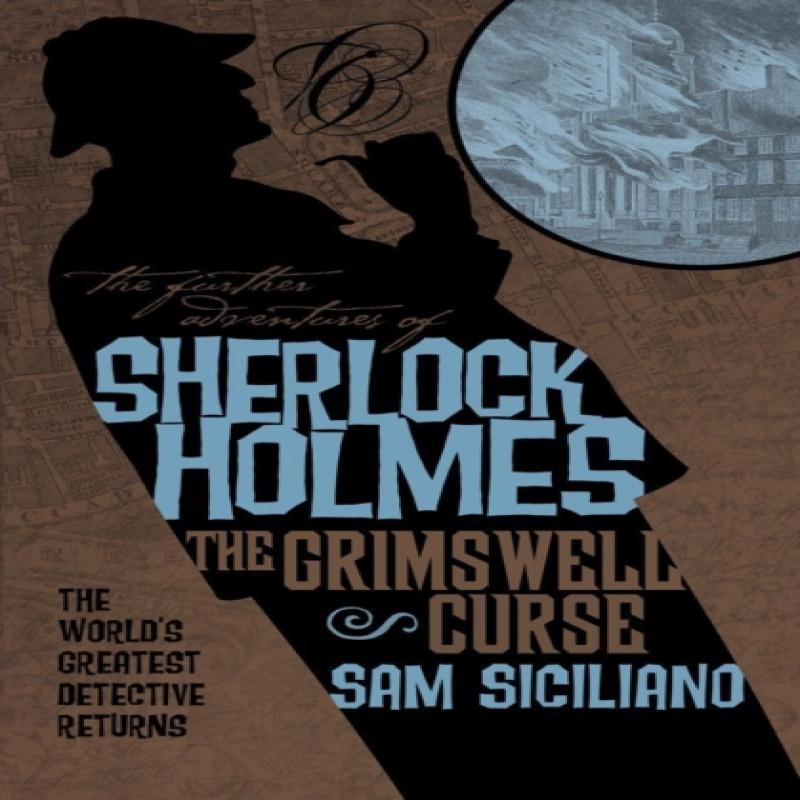 The Further Adventures of Sherlock Holmes The Grimswell Curse by Sam Siciliano Paperback Book 9781781166819