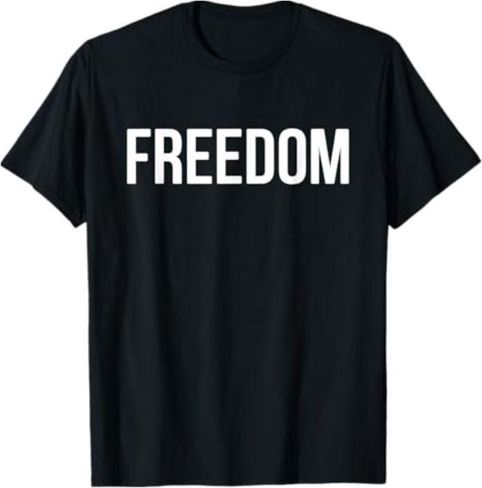 Freedom White Freedom T-Shirt1 Unisex T-Shirt S