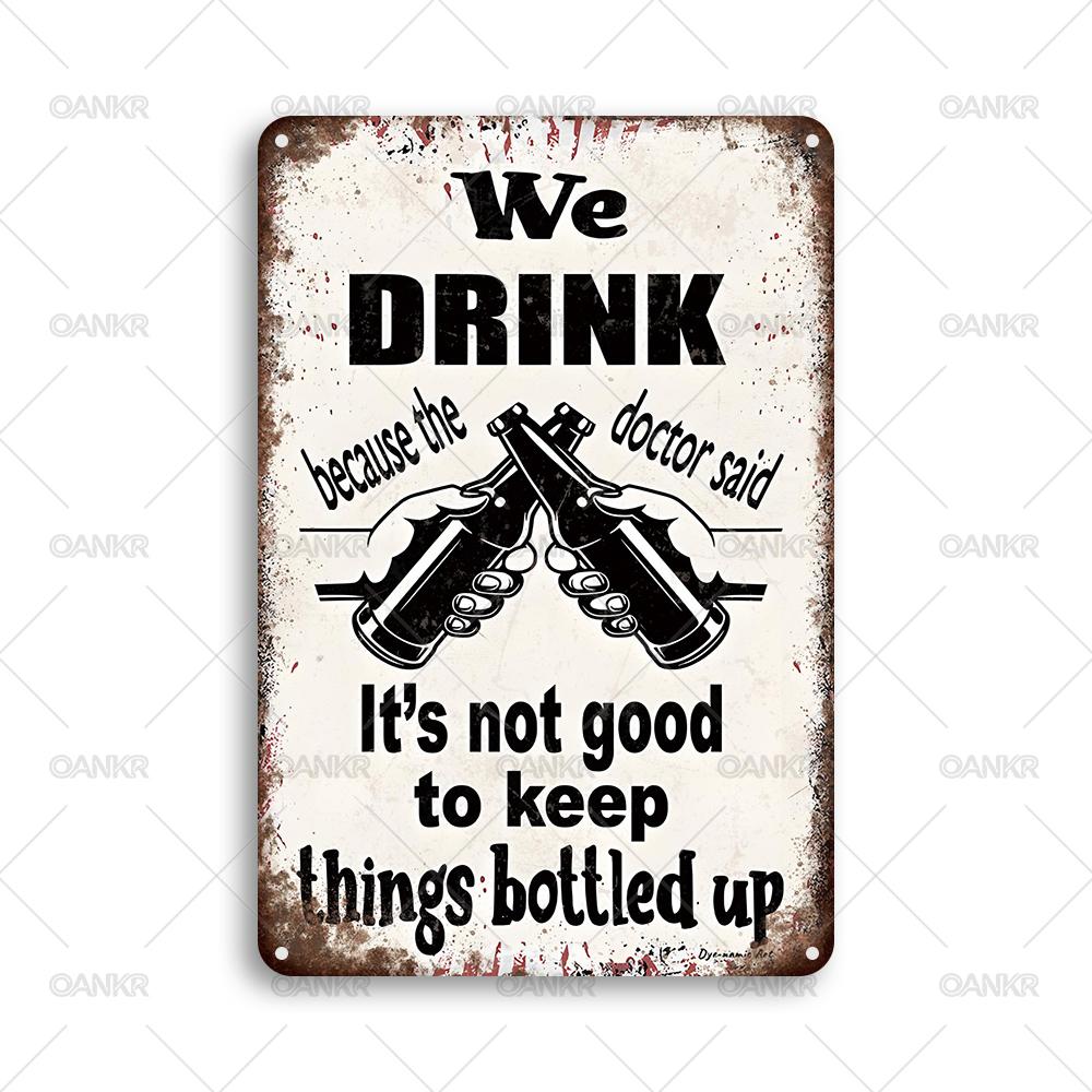 

Vintage Pub Bar Club Decor Tin Sign We Drink Because Doctor Said Its Not Good Retro Metal Poster Metal Signs for Home Plaque 20x30cm