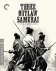 Three Outlaw Samurai (Criterion Collection)