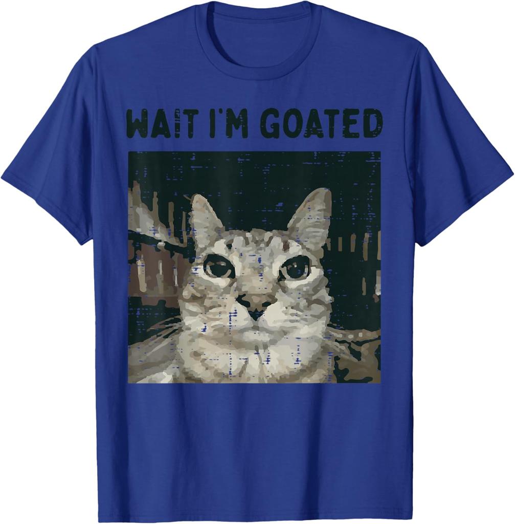 Wait Im Goated Cat Meme Graphic Tee Soft Cotton Casual Round Neck TShirt for Men Women