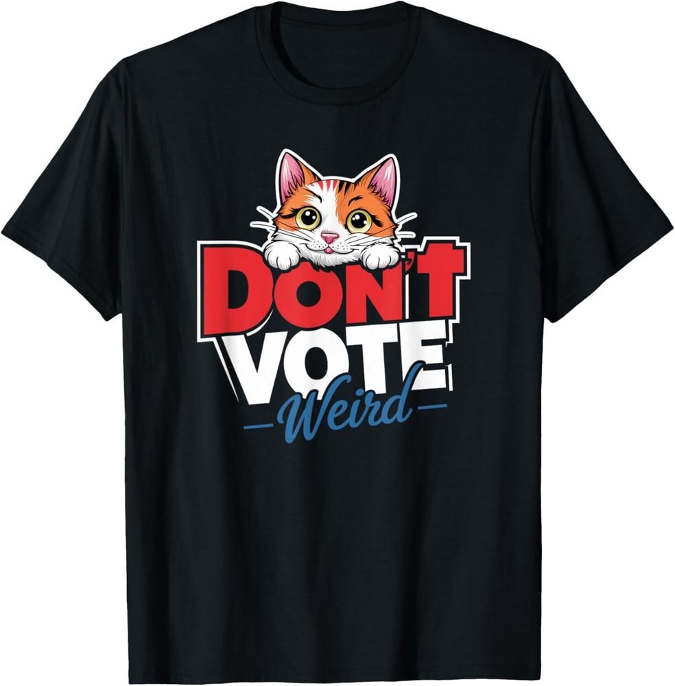 Don’t Vote Weird Childless Cat Lady Funny Kamala 2024 T-Shirt Unisex T-Shirt M