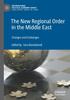 The The New Regional Order In the Middle East : Changes and Challenges Book