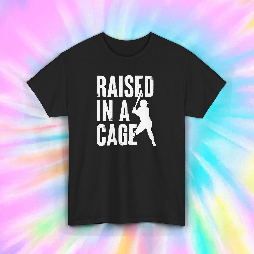 

Raised in a Cage Baseball Player T-Shirt Funny Softball Training Sports Tee S-5X S