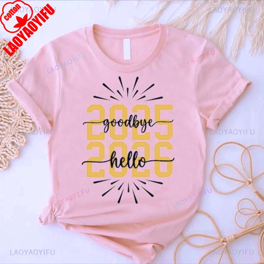 

Goodbye 2025 Hello 2026 Shirt New Year Party Tshirt Christmas Family Gift Women New Years Eve Tee Christmas Holiday Short Sleeve S