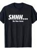 No One Cares About Humor Satirical Fun T-shirt Men and Women General Round Collar Regular Version Solid Color All Season