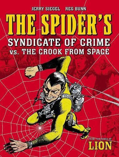 The Spiders Syndicate of Crime Vs. The Crook From Space by Jerry Siegel Paperback Book 9781786189714
