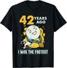 Funny 42nd Birthday Men Humor 42 Years Ago I Was The Fastest T-Shirt