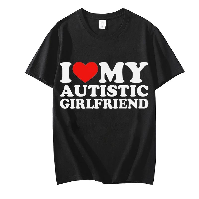 I Love My Autistic Boyfriend/Girlfriend Printed T-shirts for Men Women Couple Matching Clothes I Heart My Autistic BF/GF Tshirts
