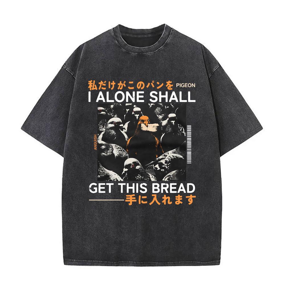 I Alone Shall Get This Bread T Shirts Funny Japanese Pigeons Vintage Washed Tshirt Men Women Casual Humor Oversized Tee Shirt