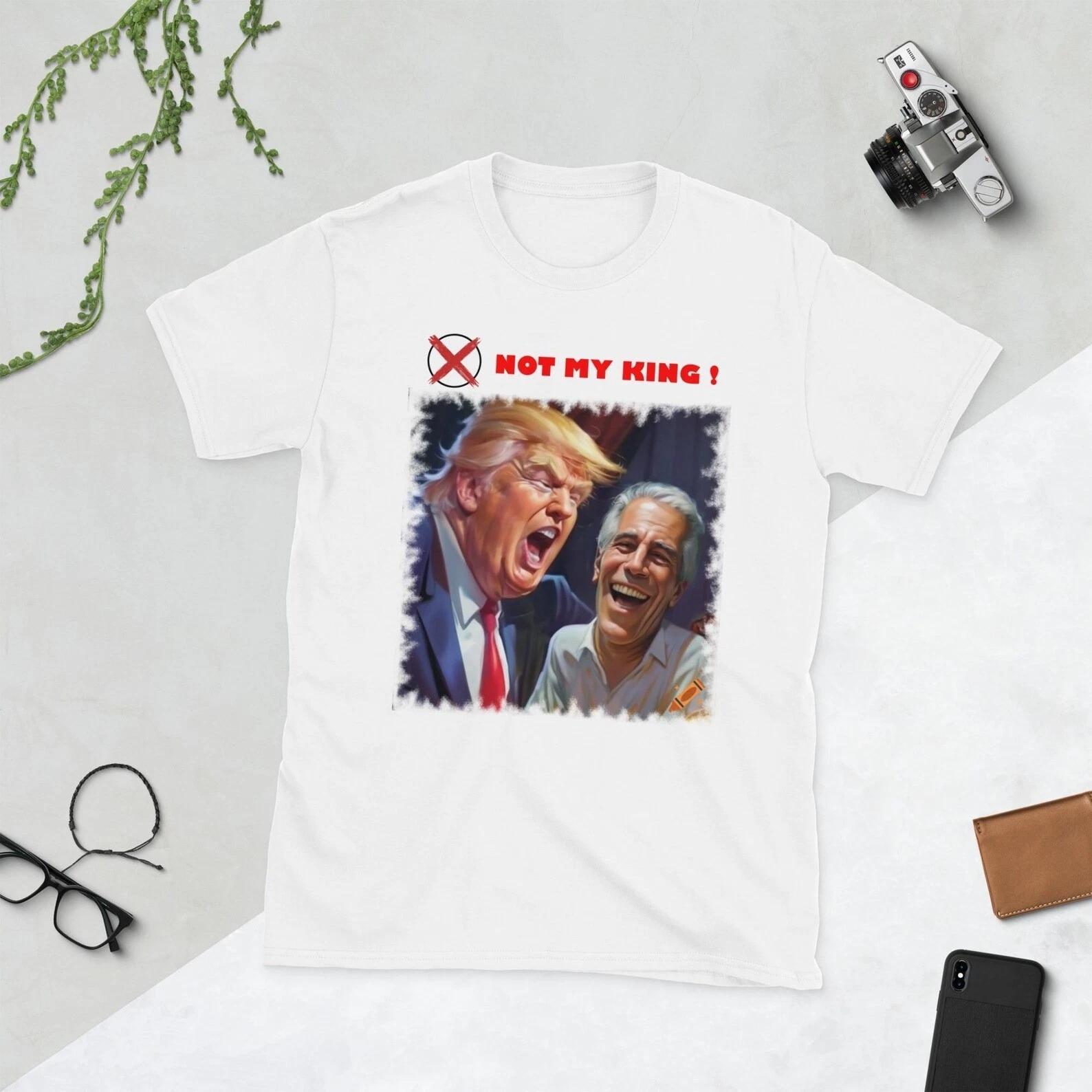 Men s Funny Graphic Not My King Trump Satire Fny Political Statemen... L