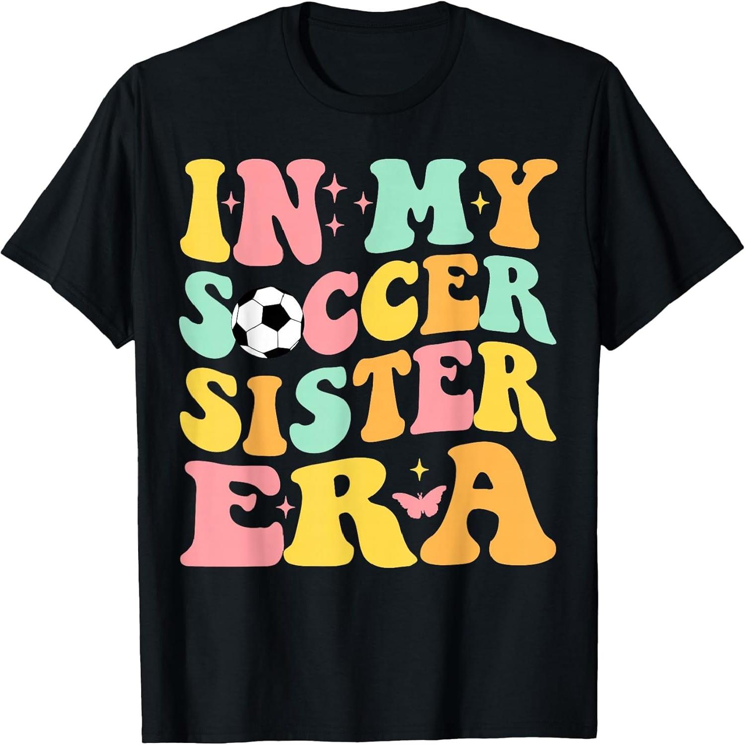 Groovy in My Soccer Sister Era Soccer Lover Fan Sports T-Shirt S разноцветный