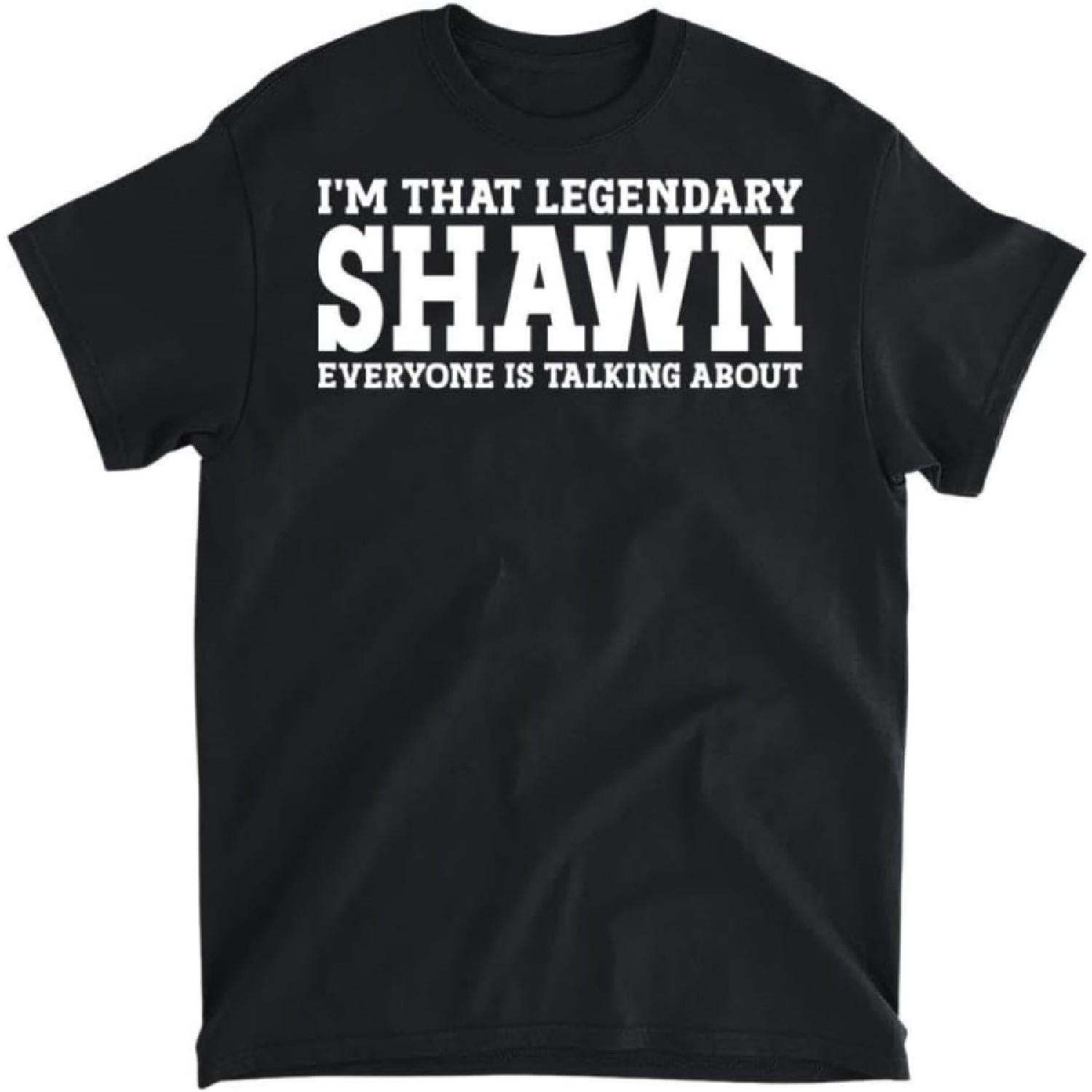 Shawn Personal Name Funny Shawn T-Shirt, Long Sleeve Shirt, Sweatshirt, Hoodie Unisex Adult Size Made in Canada S чёрный