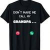 Don't Make Me Call My Grandpa Toddler Grandpa Fathers Day T-Shirt