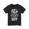 Personal Trainer Workout Don't Talk To Me I'm Working Out T Shirt
