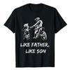 Like Father - Like Son Motocross Shirt Dirt Bike T-Shirt Motorcycle Dad Son Graphic Tee Top Motorbike Lover Apparel Husband Gift