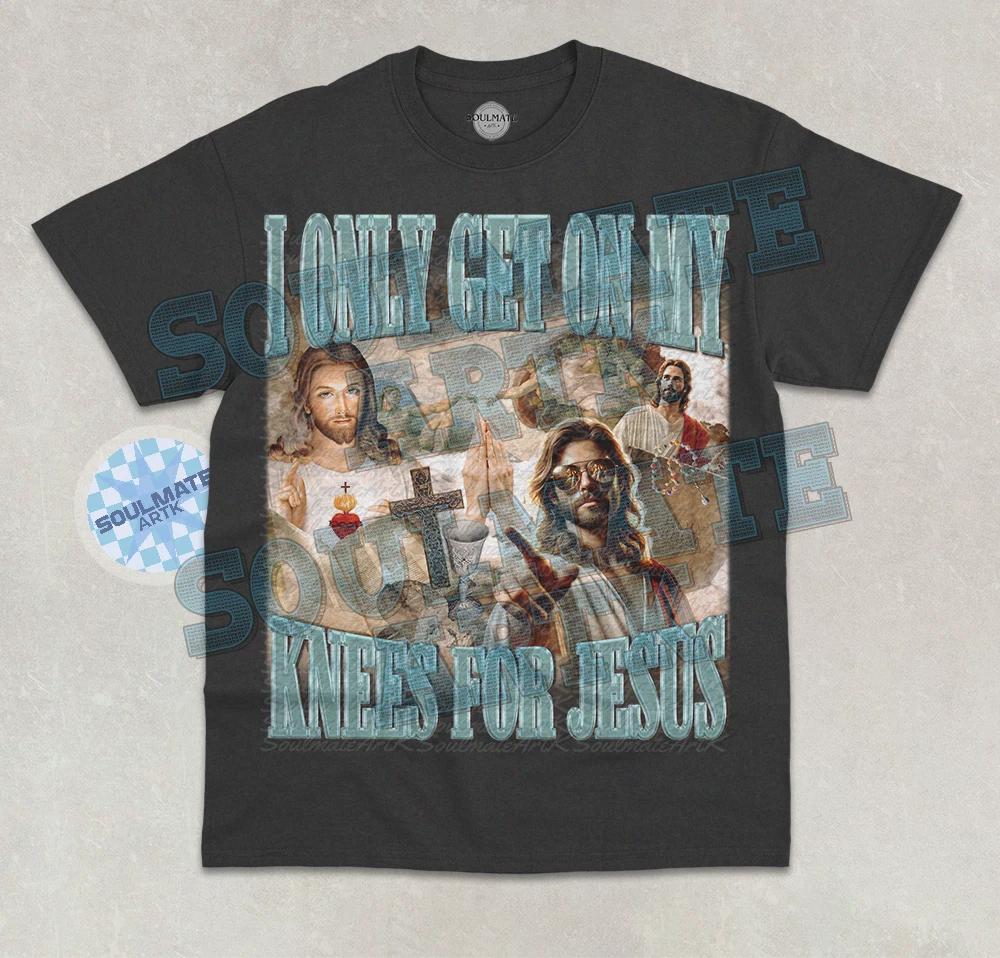I Only Get On My Knees For Jesus T- Shirt Funny Meme Christian Dark Humor  Shirt S