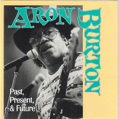 CD BURTON, ARON - Vergangenheit Gegenwart & Zukunft Kanada Blues Gebraucht