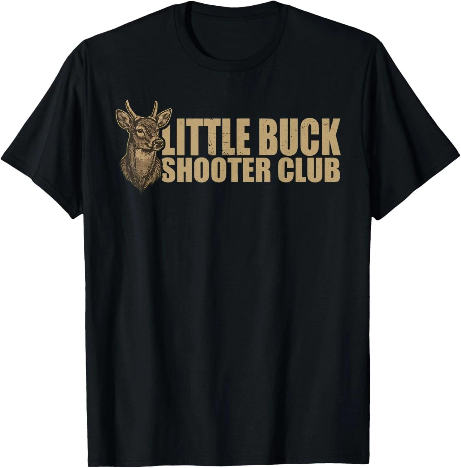 Little Buck Shooter Club Deer Hunting Bowhunter Design Gift Unisex T-Shirt S
