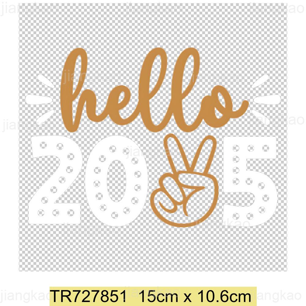 2025 New Year Patch for Clothing Iron-On Transfers for T-Shirt DIY Sticker Hello 2025 New Year Patch Heat Transfer Sticker