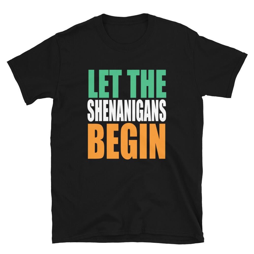 Happy St.Patricks Day Let The Shenanigans Unisex T-Shirt