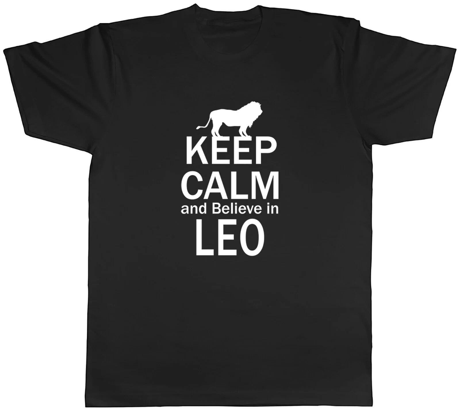 Keep Calm and Believe in Leo Mens Unisex T-Shirt Tee M