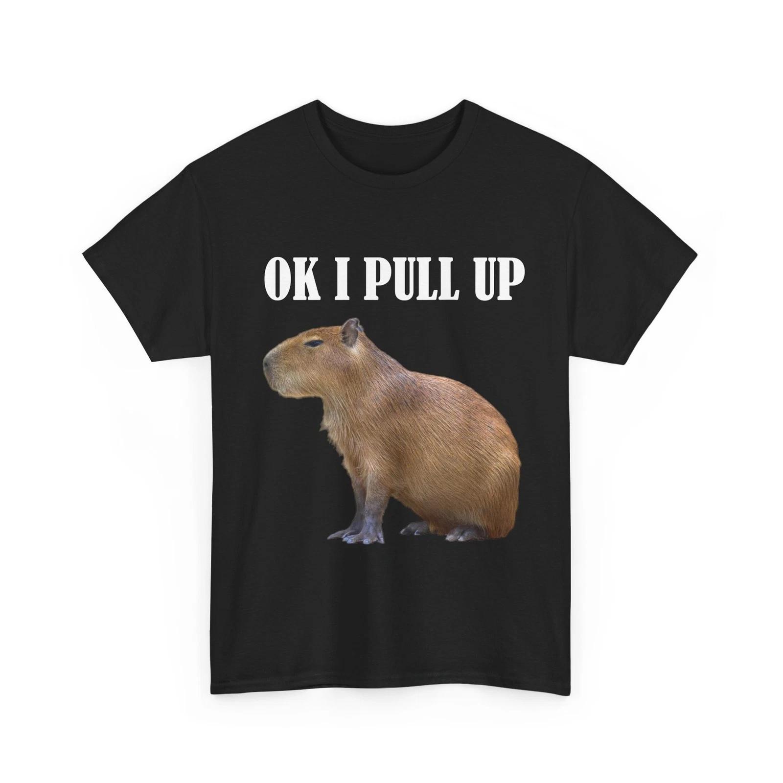 Capybara T shirt, Ok I Pull Up Rodent Capybara Animals Lovers Funny Shirt M