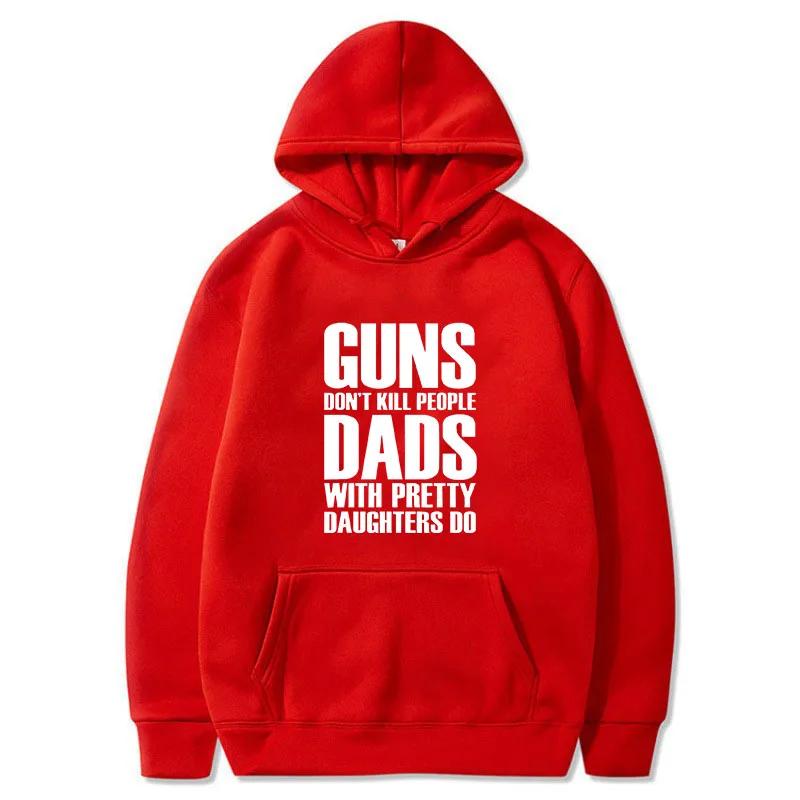 Vintage Printed Hoodie Guns Dont Kill People Dads With Pretty Daughters Do Pullover for Men Funny Cotton Men's Hoody