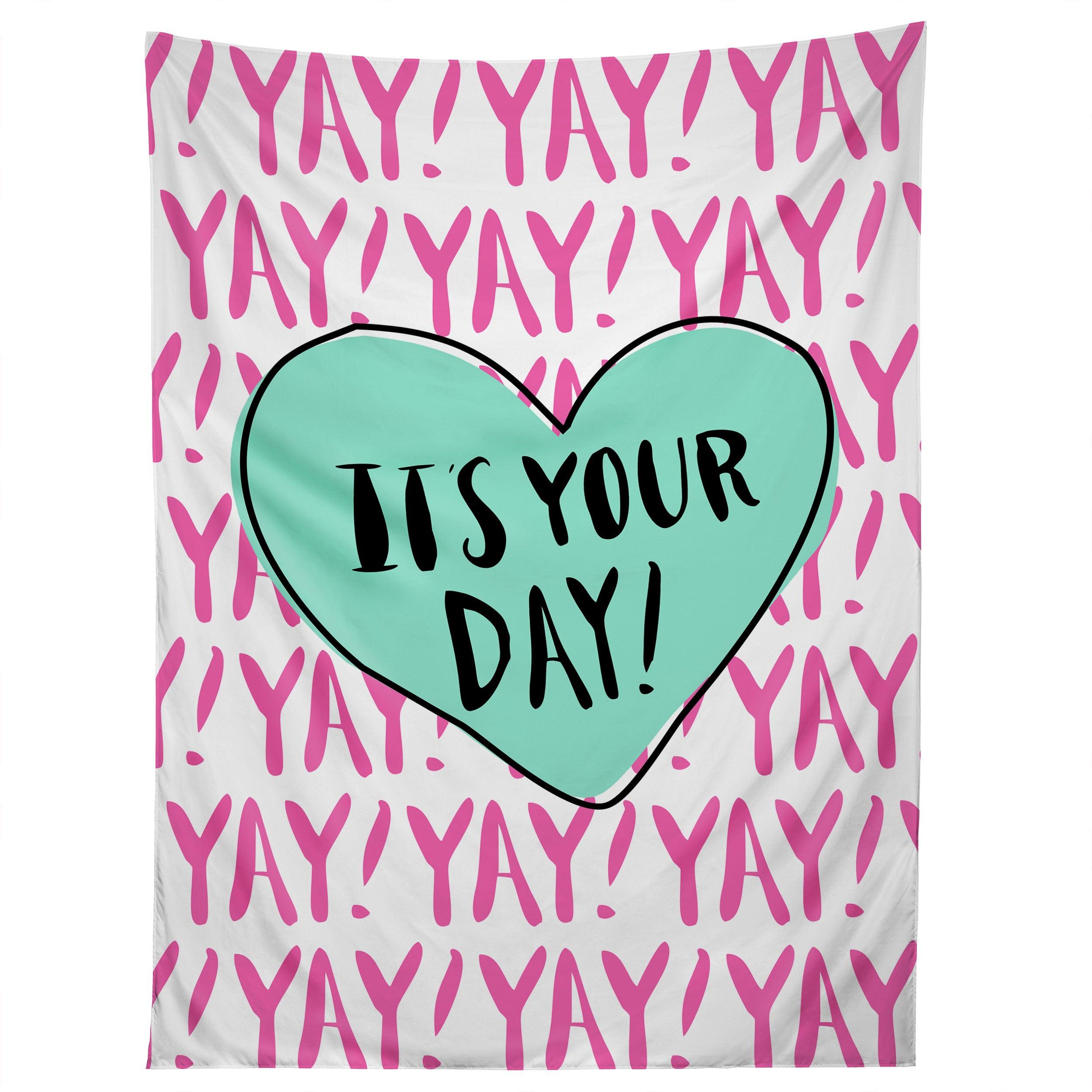 ITS YOUR DAY tapestry 75x100