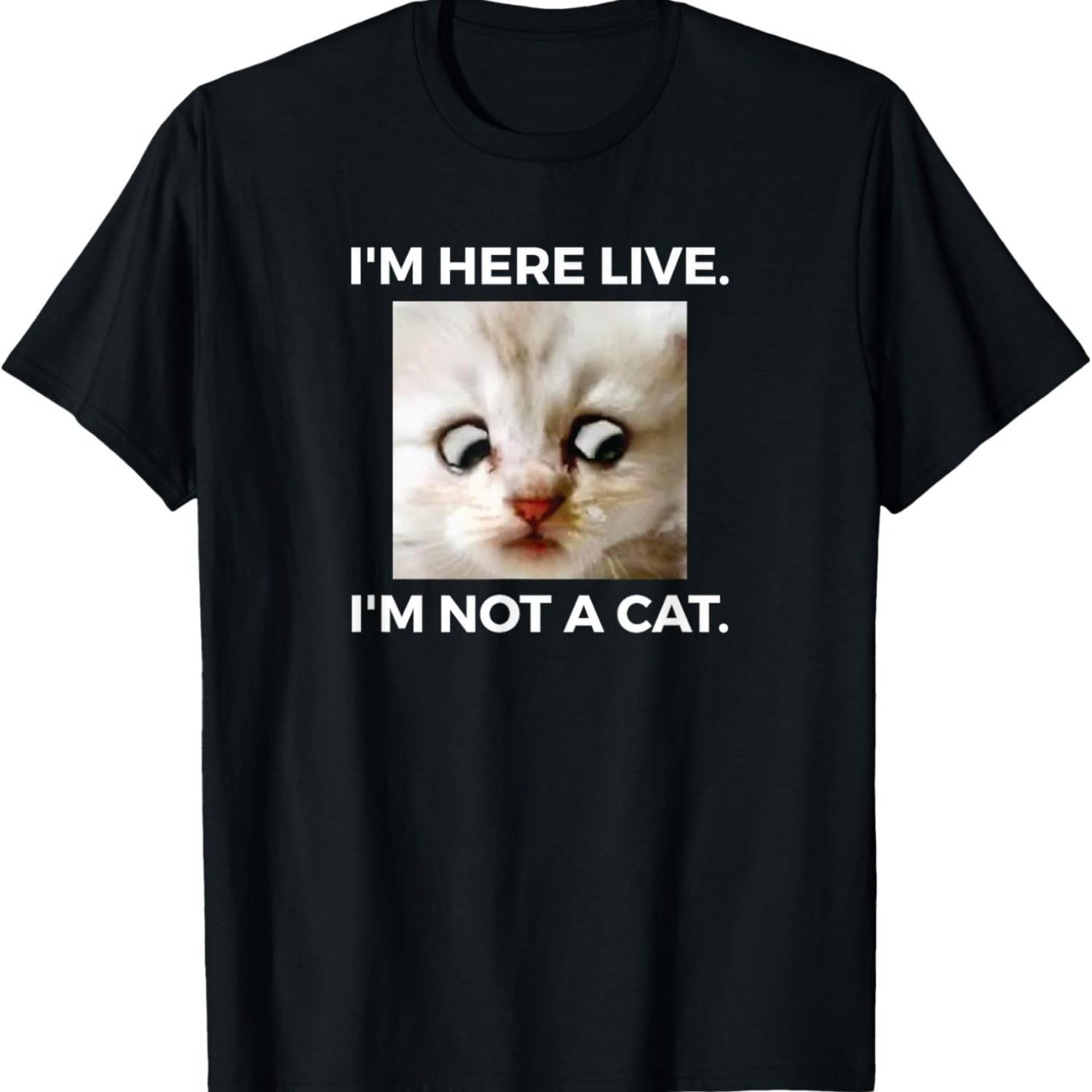 Cat Lawyer Meme I m Here Live, I m Not A Cat T-Shirt S чёрный