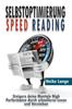 Kniha Selbstoptimierung Speed Reading : Steigere Deine Mentale High Performance Durch Schnelleres Lesen Und Verstehen