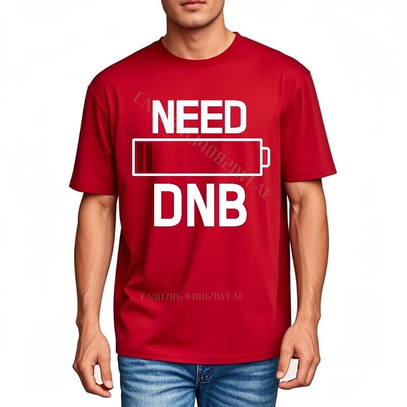 Tshirt Men Short Sleeve Relaxed Fit Tshirt Need Dnb Battery Low Warning Adult Quick Dry T Shirt Classic Casual Tee Daily Wear