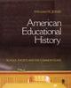The American Educational History : School, Society, and the Common Good Book