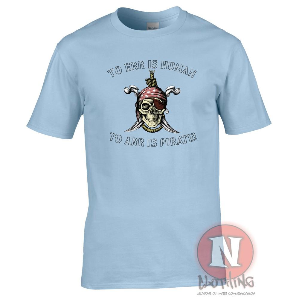To Err Is Huunisex To Arr Is Pirate TShirt Funny Fancy Dress Skull And Crossbones