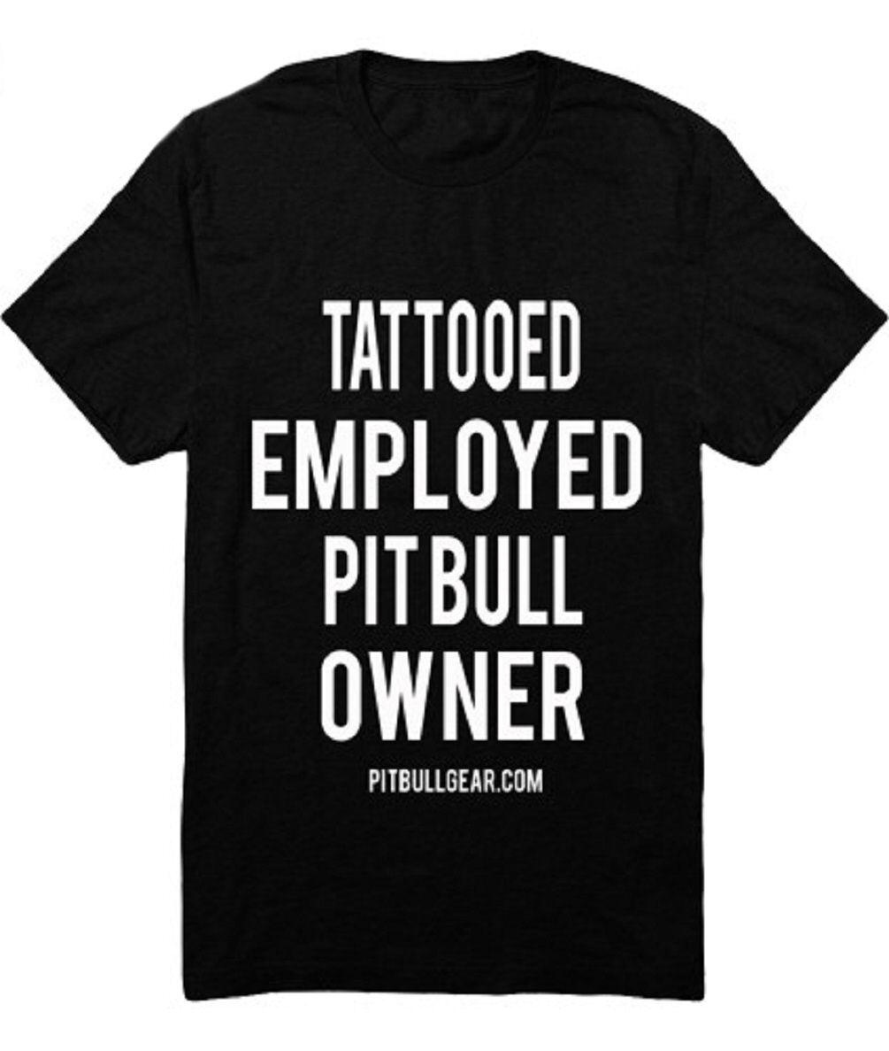 Tattooed Employed Pit Bull Owner Mens T-Shirt Tee, Pit Bull Dad NWT XL