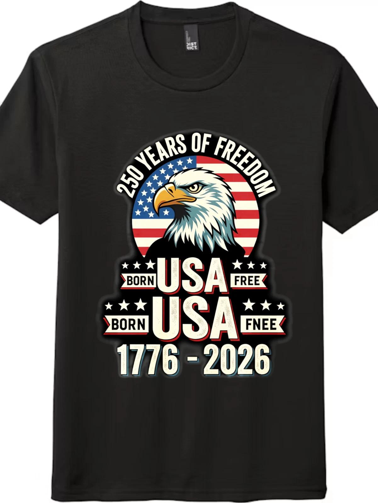 Bald Eagle USA 250 Years Tee | Born USA Free Patriotic Unisex Shirt 3XL