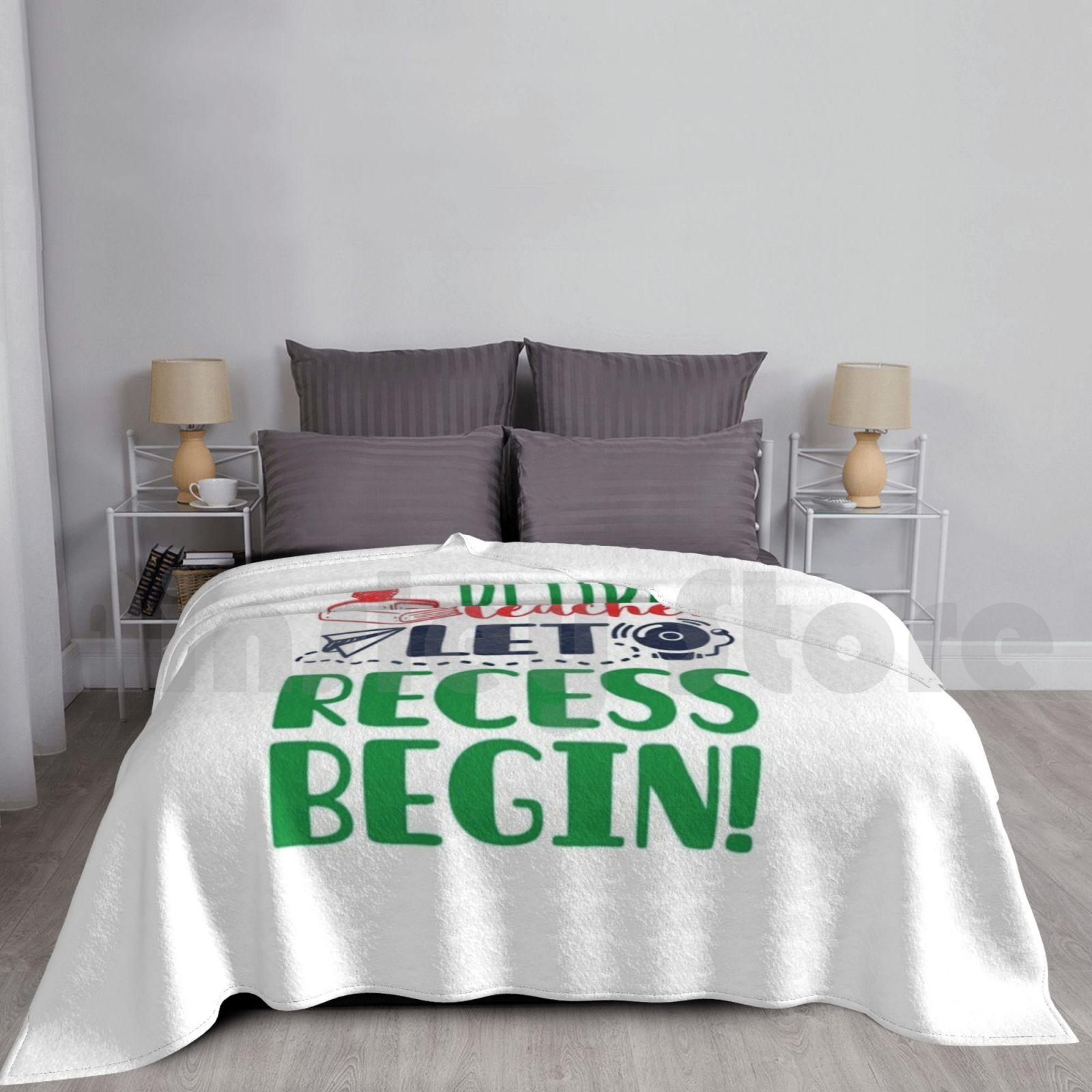 Retired Teacher Shirt-Let Recess Begin! Blanket For Sofa Bed Travel Teacher Retired Teacher Retirement Gift Size: 75*100cm, Weight: 230 GSM