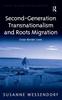 The Second-Generation Transnationalism and Roots Migration : Cross-Border Lives Book