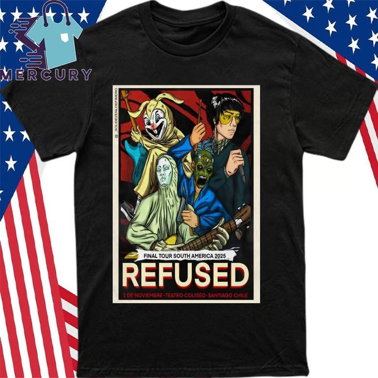 

Refused Nov 3 2025 Teatro Coliseo Santiago Chile Tour T-Shirt Unisex T-Shirt XXXXL