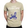 New Arrival Make Europe Great Again T Shirt For Unisex  100% Cotton Tee Shirt Short Sleeve Clothing